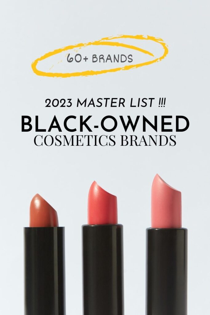 Black Owned Cosmetics Brands, Black owned beauty brands, black owned makeup brands